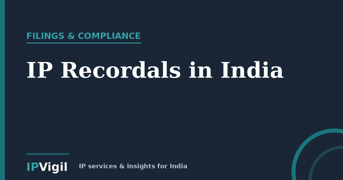 IP Recordals in India: Assignments, Address Changes & Mergers Explained