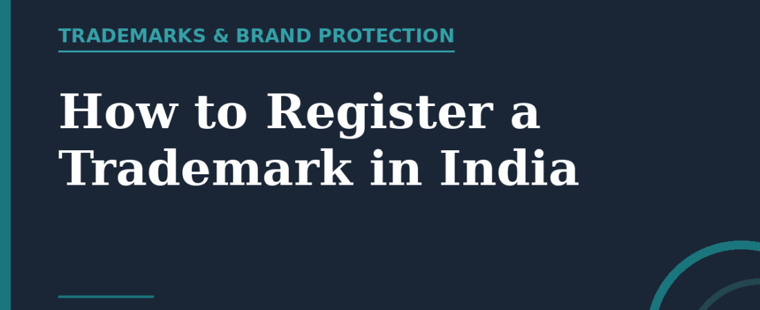 How to Register a Trademark in India: A Step-by-Step Guide