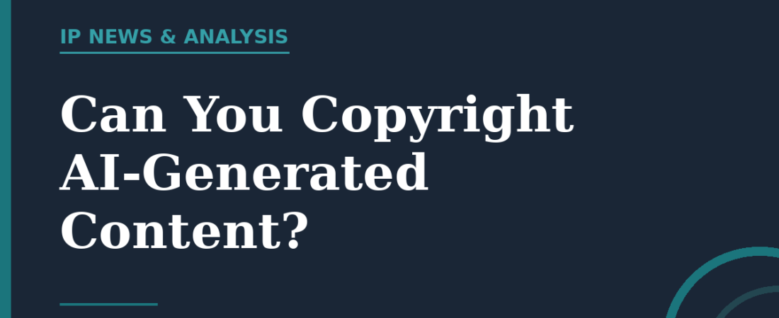 Can You Copyright AI-Generated Content? What It Means in 2026